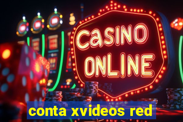 conta xvideos red